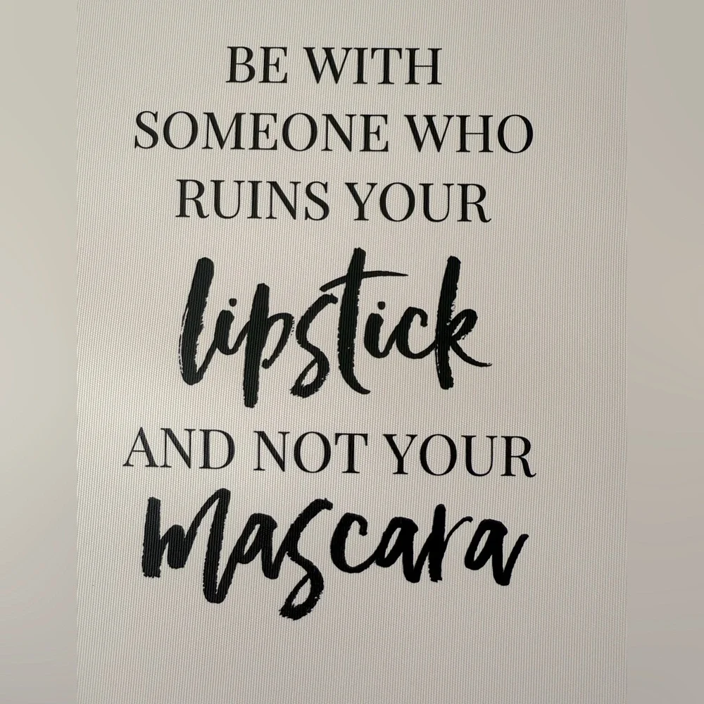 Women Girls NWT Canvas Wall Art Be With‎ Someone Who Ruins Your Lipstick